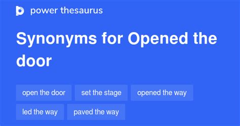 Opened The Door synonyms .